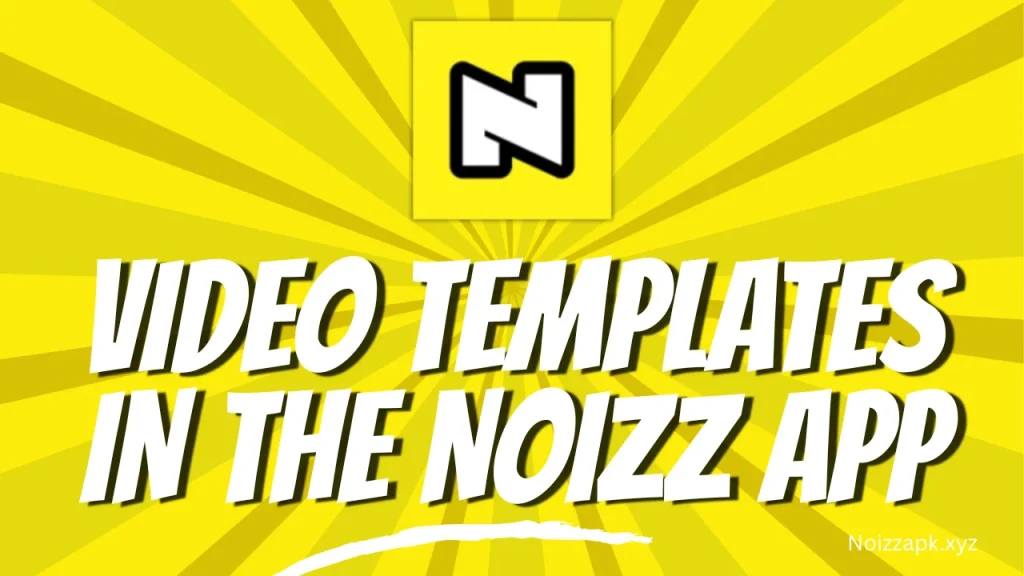 Video Templates in the Noizz App