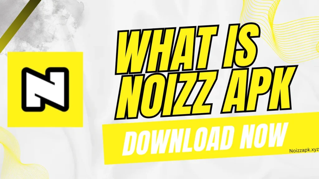 what is noizz apk